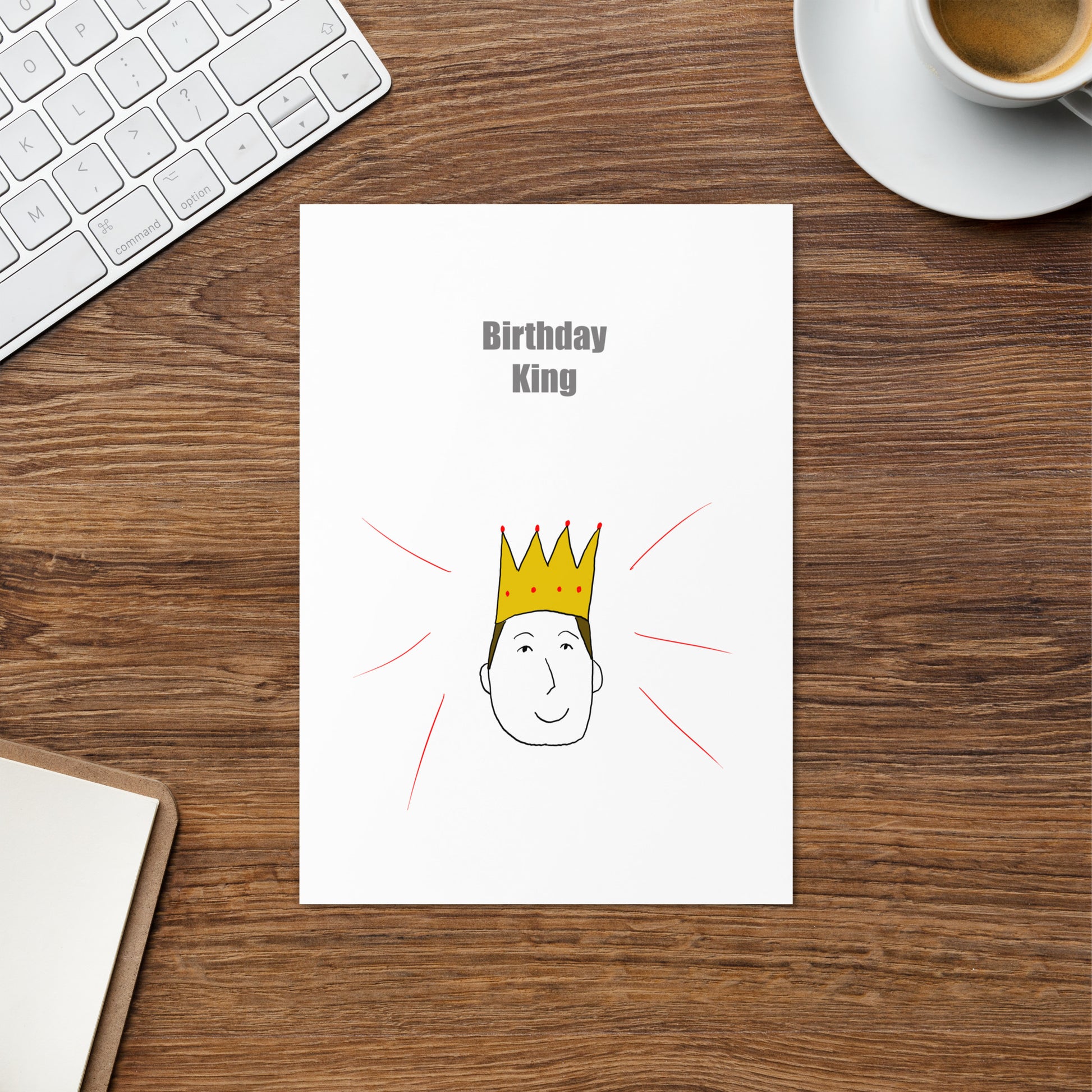 The image displays a minimalist greeting card featuring a simple illustration of a person wearing a crown and the text "Birthday King". 