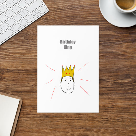 The image displays a minimalist greeting card featuring a simple illustration of a person wearing a crown and the text "Birthday King". 