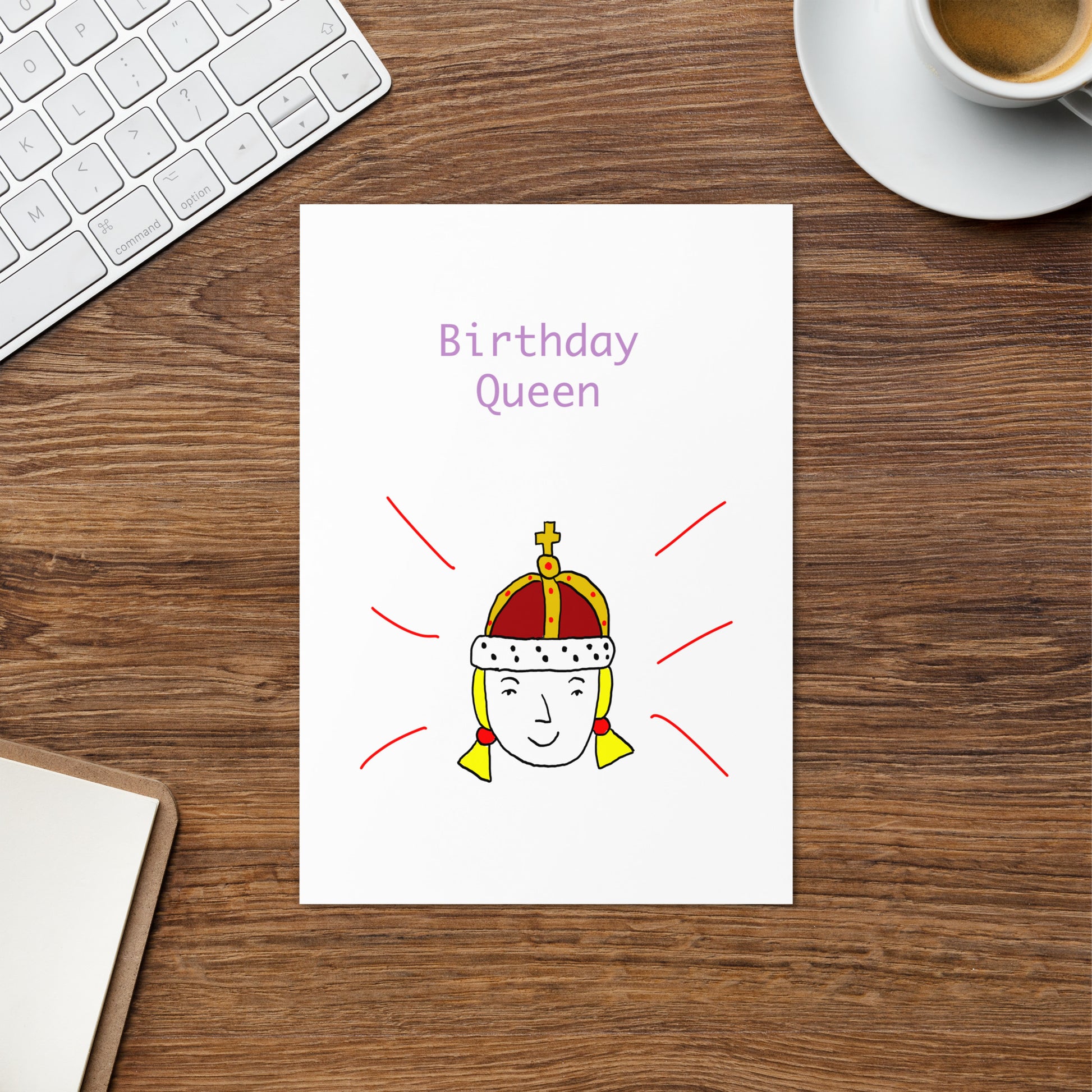 The image displays a minimalist greeting card featuring a simple illustration of a person wearing a crown and the text "Birthday Queen". 